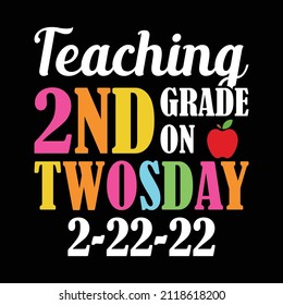 Teaching 2nd grade on twosday 2-22-22 t-shirt, Teaching 2nd Grade On Twosday Svg, twosday teaching tshirt, funny twosday tshirt