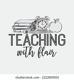 Teaching With Flair svg png dxf Digital Cut File Cricut or Silhouette