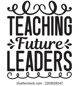 teaching future leaders t shirt design