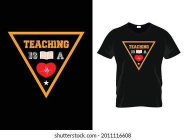 teaching is a heart t-shirt. teacher day t-shirt