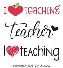 Teaching is heart work vector illustration. Teaching fills my heart. I love teaching typography. Good for card, poster, banner, t-shirt, mug, sticker school design