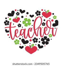 Teaching is heart work vector illustration. Teaching fills my heart. I love teaching typography. Good for card, poster, banner, t-shirt, mug, sticker school design