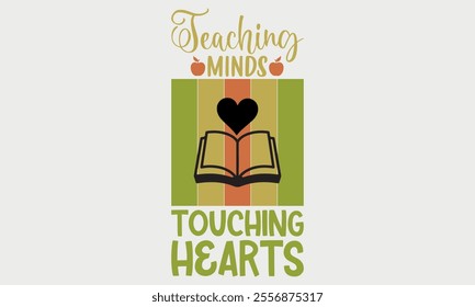 Teaching Minds Touching Hearts-Teacher Tote t shirts design, Calligraphy t shirt design,Hand drawn lettering phrase, Silhouette,Isolated on white background, Files for Cutting Cricut and   EPS 10