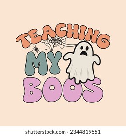 Teaching My Boos Retro Halloween Sublimation T-shirt Design