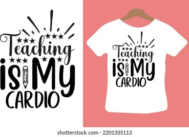 Teaching is My Cardio svg design