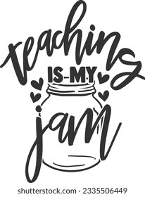 Teaching Is My Jam - Best Teacher