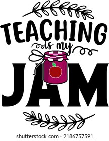 Teaching Is My Jam.
It can be used on T-Shirt, labels, icons, Sweater, Jumper, Hoodie, Mug, Sticker,
