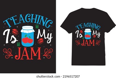 Teaching is My Jam T-Shirt Design For Man