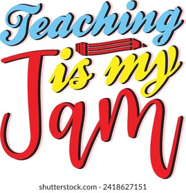 Teaching is My Jam , unique Retro designs