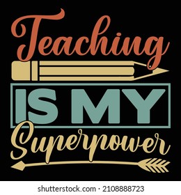 Teaching Is My Superhero, Lifetime Learning, Best Teacher Ever, Love You Teacher