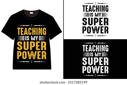 La enseñanza es mi diseño de camiseta de superpotencia, diseño de camiseta de tipografía