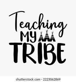 Teaching my Tribe Svg Silhouette Cut Files