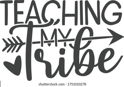 Teaching My Tribe | Teacher Quote