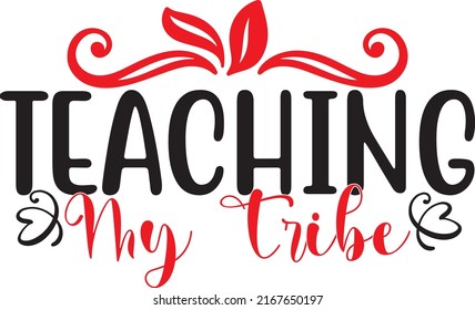 Teaching My Tribe Teacher Svg Design Stock Vector (Royalty Free ...