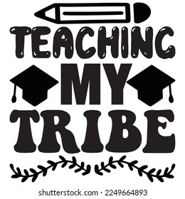 Teaching My Tribe t-shirt design vector file