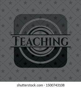 Teaching realistic dark emblem. Vector Illustration. Detailed.