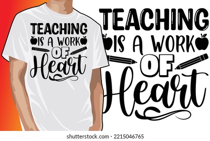 Teaching Is A Work Of Heart svg