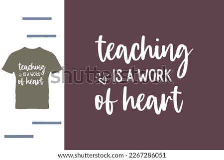 Teaching is a work of heart
