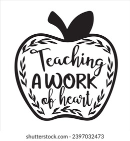 teaching a work of heart background inspirational positive quotes, motivational, typography, lettering design