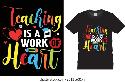 La enseñanza es un trabajo de corazón, diseño de camiseta gráfica de Vector. Regreso a la escuela Diseños de camiseta. el profesor cita motivacionales diseño de camiseta. profesor camisetas, profesor tee, profesor regalo, enseñanza de la camiseta