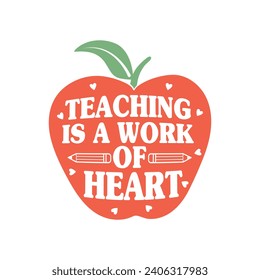 Teaching Is A Work Of Heart.T-shirt design, Posters, Death Metal. Greeting Cards, Textiles, Sticker Vector Illustration. svg