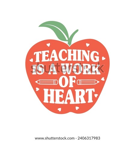 Teaching Is A Work Of Heart.T-shirt design, Posters, Death Metal. Greeting Cards, Textiles, Sticker Vector Illustration.