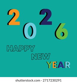 Un fondo verde azulado presenta el texto "FELIZ AÑO NUEVO" con los números "2026" mostrados prominentemente. Los números "2026" están en una fuente en negrita y sans-serif y son de color naranja, azul claro, azul oscuro y verde respectivamente, creando un visual vibrante y festivo. Las palabras "FELIZ AÑO NUEVO" también se presentan en una tipografía estilizada, con "FELIZ" en contorno negro, "NUEVO" en contorno negro y "AÑO" en letras multicolores que hacen eco de los colores de los números.