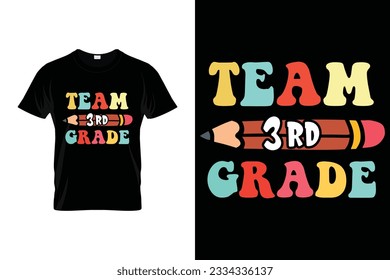 Team 3rd Grade Back to school t shirt design vector Print Template. Welcome Back to School T-shirt Design My First Day of School Shirt. Team Third Grade T-shirt.