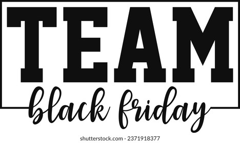 Diseño de camisetas de Team Black Friday