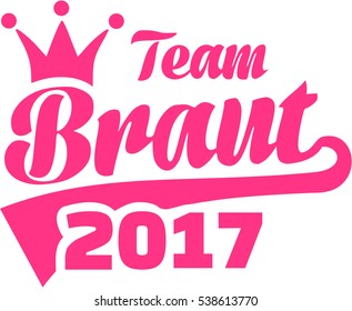Team Bride 2017. German.