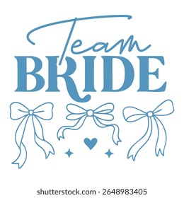 Team Bride with Bows and Hearts Graphic