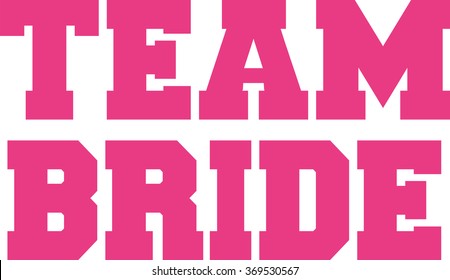 Team bride in college letters