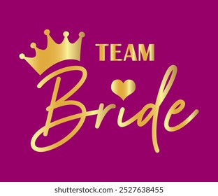 Team Braut mit Krone und Herz auf Lila. Für T-Shirts, Hochzeitsdekoration. Golden Bachelorette Party Kalligraphie Einladungskarte, Banner oder Poster grafische Design Beschriftung Vektorelement.