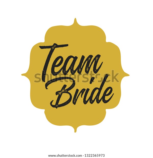 Team Bride Golden Badge Tshirts Wedding Stock Vector Royalty Free