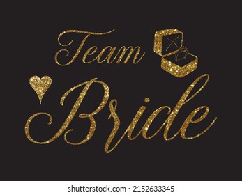 Team Bride golden quote with heart on black. For t-shirts, wedding decoration. Vector text. Bachelorette party calligraphy invitation card, banner or poster graphic design lettering vector element. 