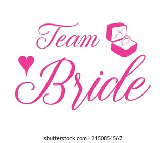 Team Bride pink quote with ring and heart. For t-shirts, wedding decoration. Vector text. Bachelorette party calligraphy invitation card, banner or poster graphic design lettering vector element. 