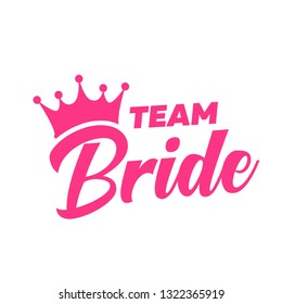 Team Bride Pink Text With Crown. For T-shirts, Wedding Decoration. Vector Illustration.