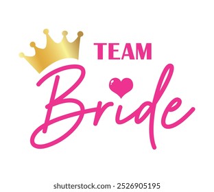 Team Bride - rosafarbener Text mit goldener Krone und Herz. Für T-Shirts, Hochzeitsdekoration. Bachelorette Party Kalligraphie Einladungskarte, Banner oder Poster Grafikdesign Beschriftung Vektorelement