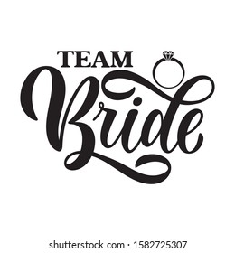 Team Bride tag on white background and engagement ring. Bachelorette party/ Bridal shower/ Hen party calligraphy element for invitation card, banner or poster graphic design. Vector lettering.