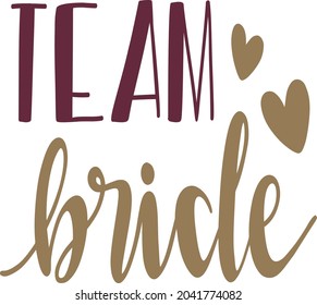 team bride vector eps Svg file 