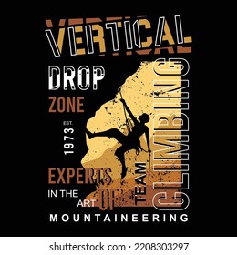 Team climbing typography print with graphic t shirt, vector illustration