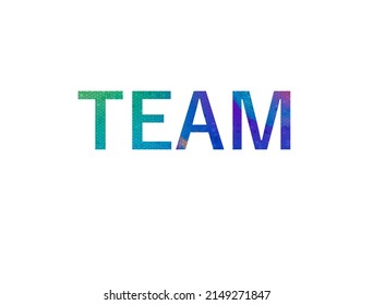TEAM. Colorful typography text banner. Vector the word TEAM