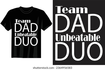 
TEAM DAD UNBEATABLE SUO T-SHIRT 