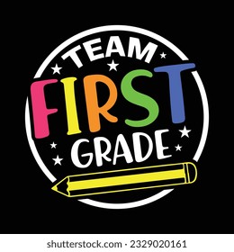 Team First Grade, Back To School T-shirt Design - Hundred Days Of School T-shirt Design- Typography Kids T-shirts Design