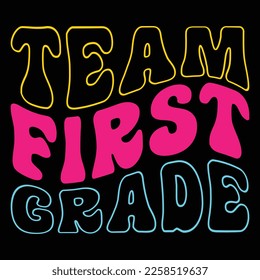 Team First Grade, Happy back to School Day Shirt Printvorlage, Typografie Design für Kindergarten Pre-k Pre-School, letzter und erster Schultag, 100 Tage Schulhemd