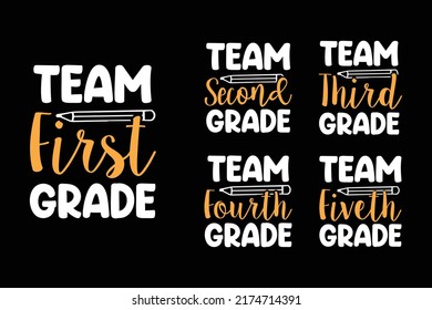 Team First Grade. Team Second Grade. Team Third Grade. Team Fourth Grade.  Back To School Design. Back To School Vector Graphics
