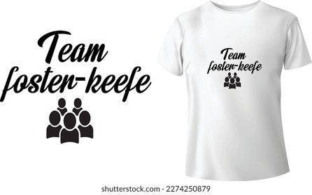 Team Foster Keefe Tshirt - Typographic Tshirt Design - T-shirt Design For Print Eps Vector