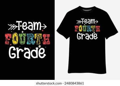 Team Fourth Grade Back To School T-Shirt Design