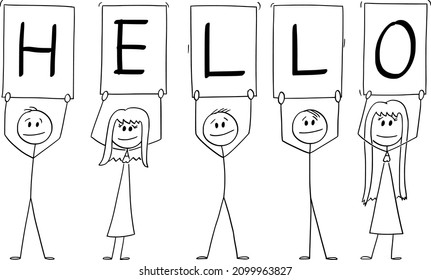 Team or group of five business people is holding hello sign, vector cartoon stick figure or character illustration.