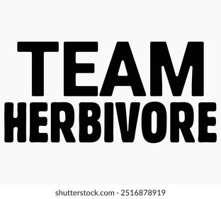 Team Herbivore Svg,World Vegan Day Shirt,Vegan Day Quotes Svg,Vegetarian Gift,Funny Vegetarian Svg,Vegan Svg,Cut File,Silhouette